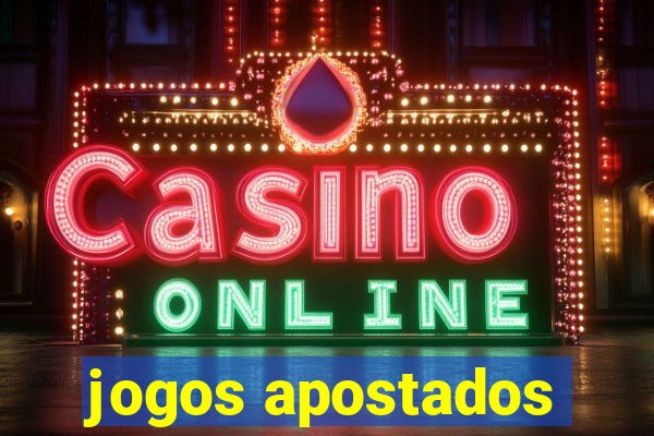 jogos apostados