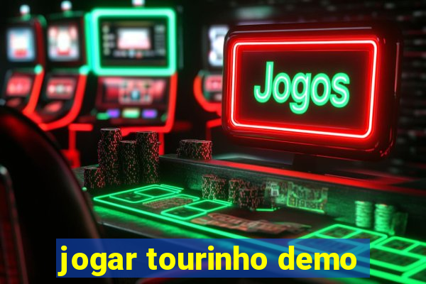 jogar tourinho demo