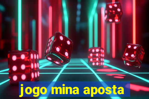 jogo mina aposta