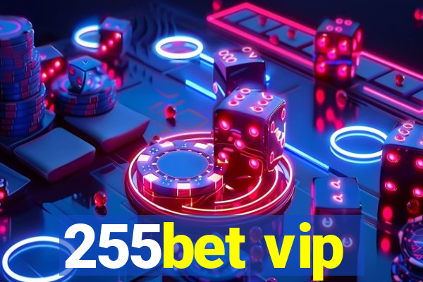 255bet vip