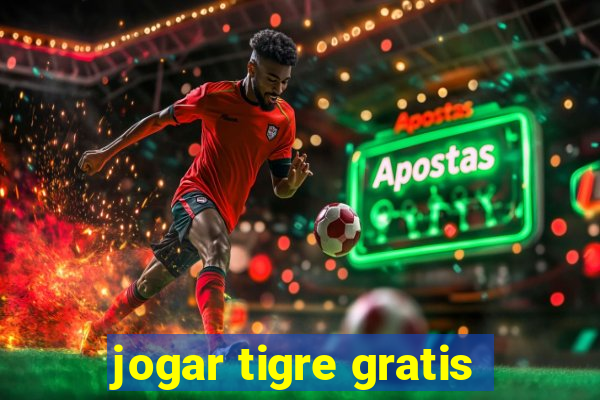 jogar tigre gratis