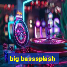 big basssplash