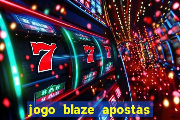 jogo blaze apostas como funciona