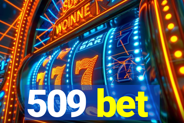 509 bet