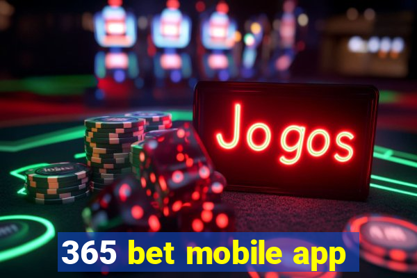 365 bet mobile app