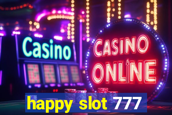 happy slot 777