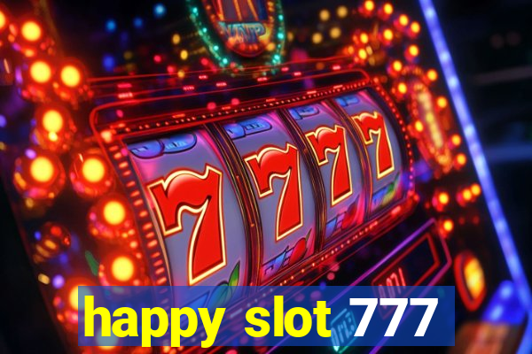 happy slot 777