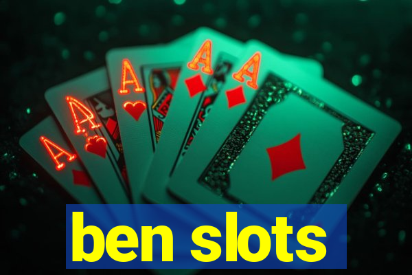 ben slots