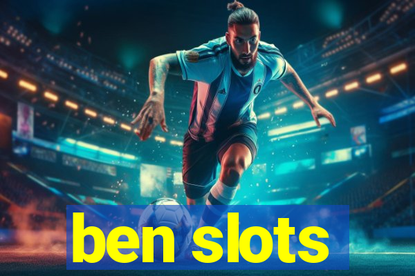 ben slots