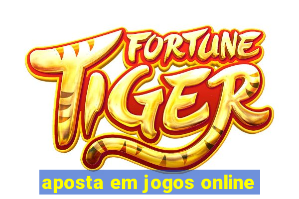 aposta em jogos online