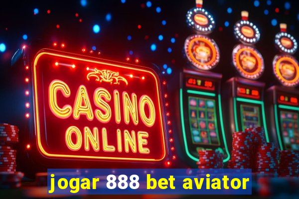 jogar 888 bet aviator