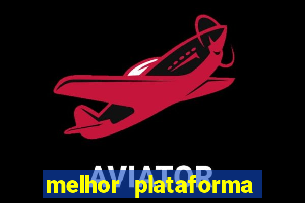 melhor plataforma para jogar