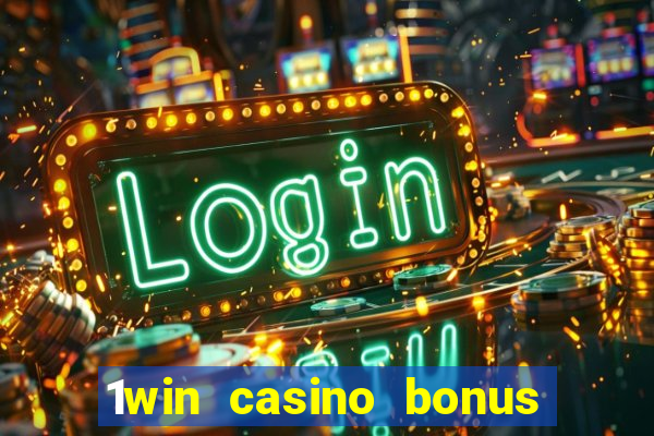 1win casino bonus how to use