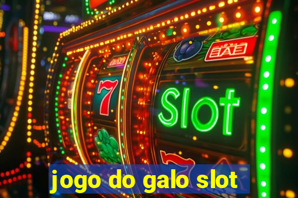 jogo do galo slot