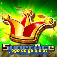 jogo do galo slot