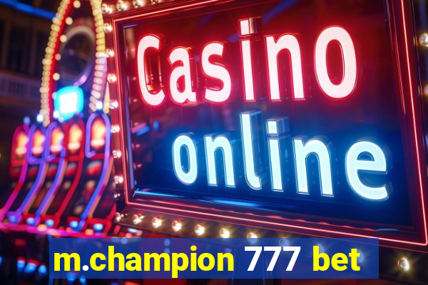 m.champion 777 bet