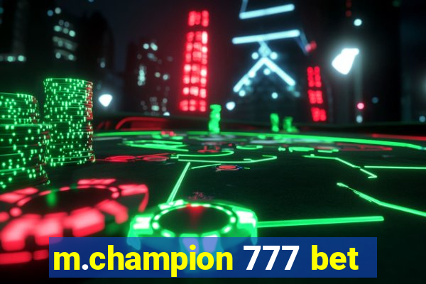 m.champion 777 bet