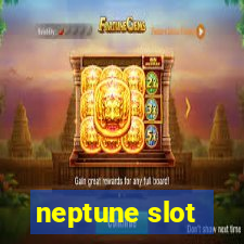 neptune slot