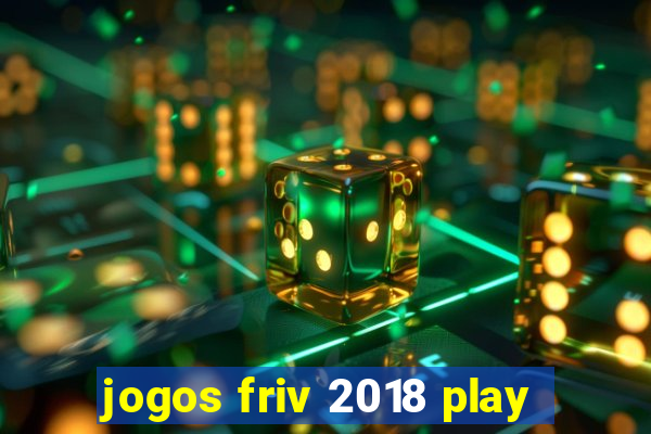 jogos friv 2018 play