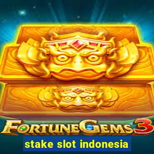 stake slot indonesia