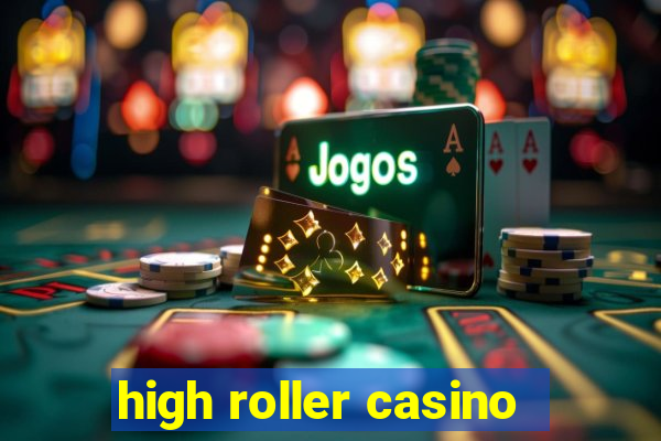 high roller casino