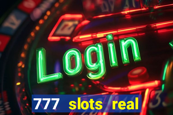 777 slots real money game