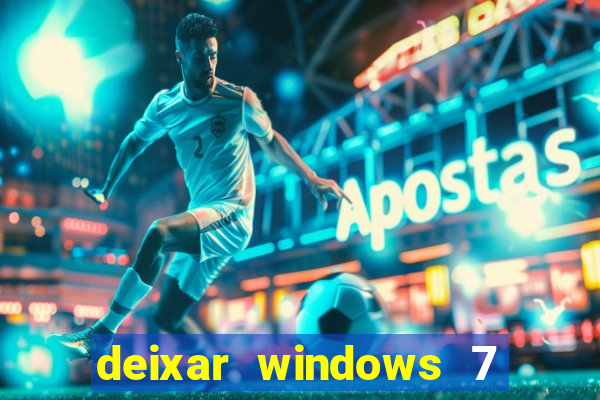 deixar windows 7 mais rapido