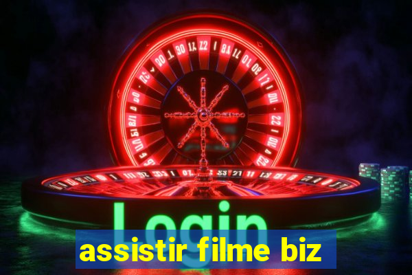 assistir filme biz