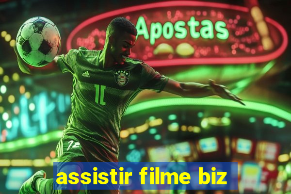 assistir filme biz