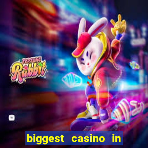 biggest casino in the united states