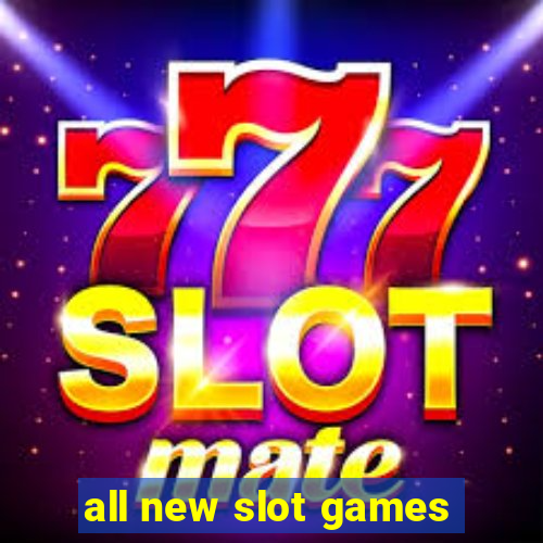 all new slot games