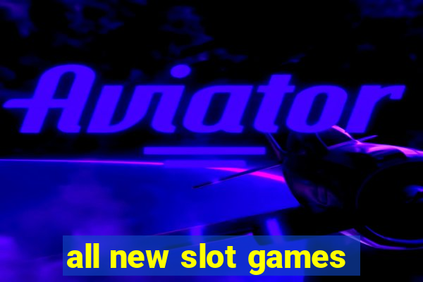 all new slot games