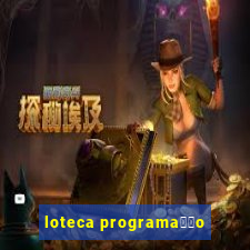 loteca programa莽茫o