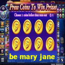 be mary jane