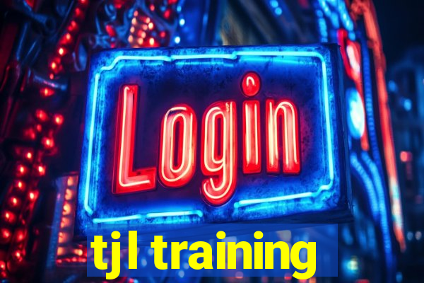 tjl training