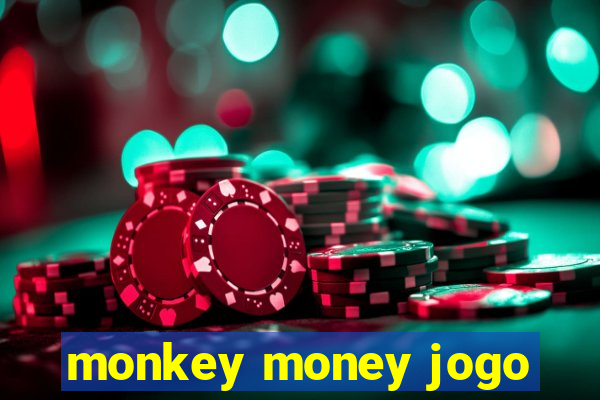 monkey money jogo