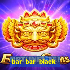 bar bar black sheet slot