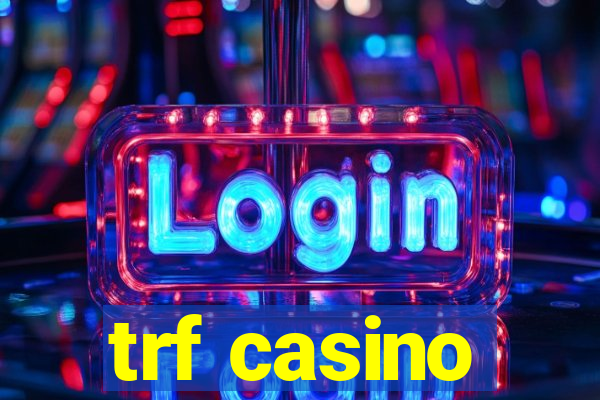 trf casino