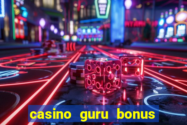 casino guru bonus sem deposito