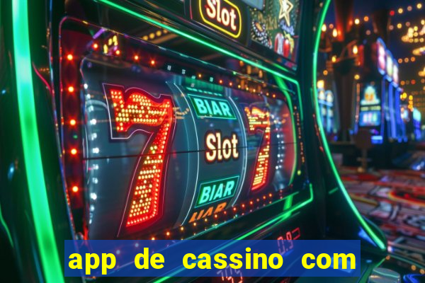 app de cassino com b么nus gr谩tis