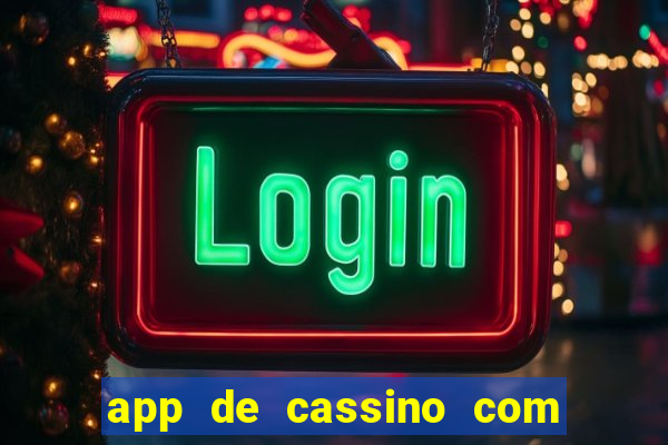 app de cassino com b么nus gr谩tis