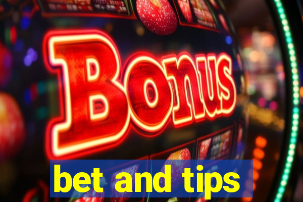 bet and tips