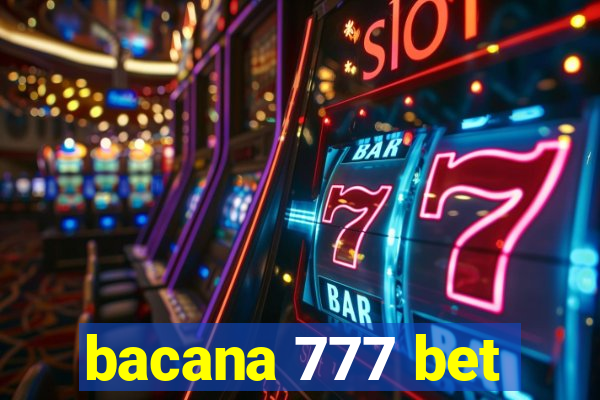 bacana 777 bet