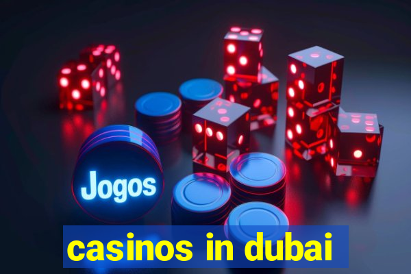 casinos in dubai