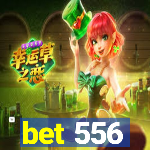 bet 556