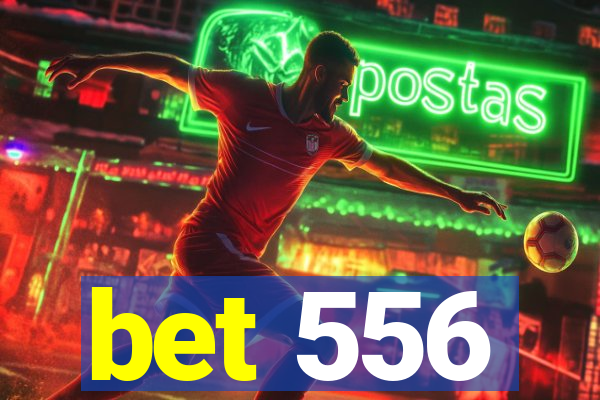 bet 556