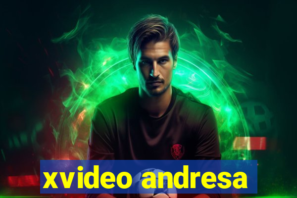 xvideo andresa