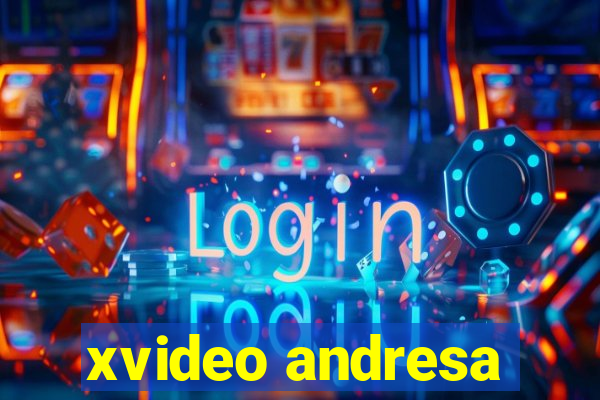 xvideo andresa