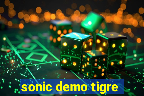 sonic demo tigre