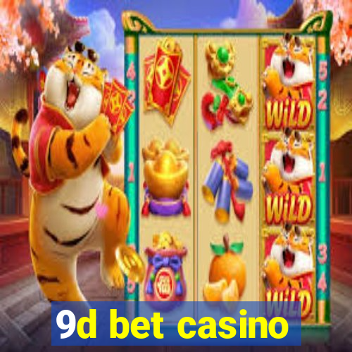 9d bet casino